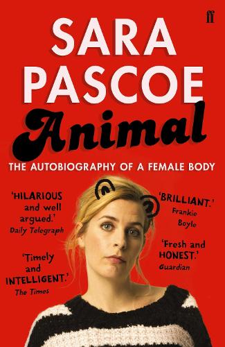 animal-the-autobiography-of-a-female-body-sara-pascoe
