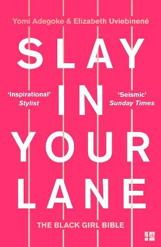 slay-in-your-lane-yomi-adegoke-elizabeth-uviebinene-best-feminist-books-to-read-2023